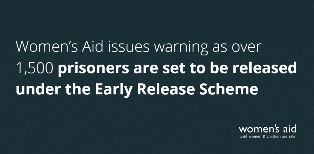 Women’s Aid issue warning as more than 1,500 prisoners across the country are set to be released under the Early Release Scheme
