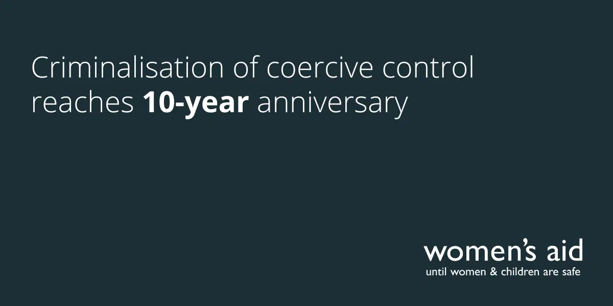 Criminalisation of coercive control reaches 10-year anniversary