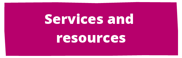 Services and resources