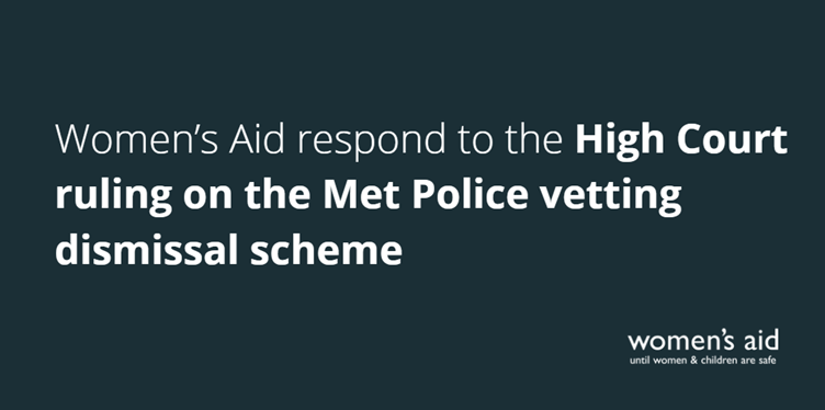 Women's Aid respond to the High Court ruling on the Met Police vetting dismissal scheme