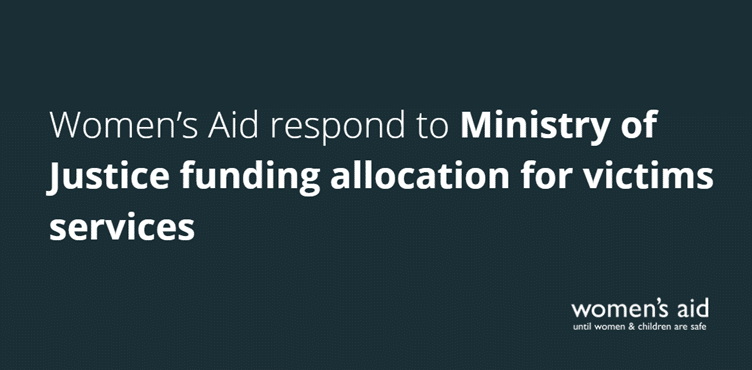 Women's Aid respond to Ministry of Justice funding allocation for victims services