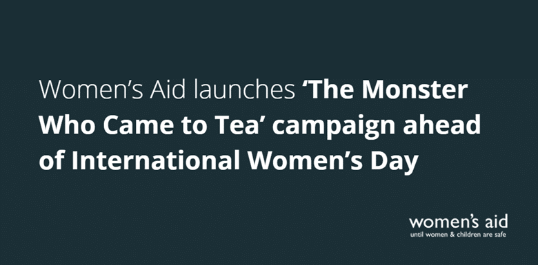 Women's Aid launches 'The Monster Who Came to Tea' campaign ahead of International Women's Day