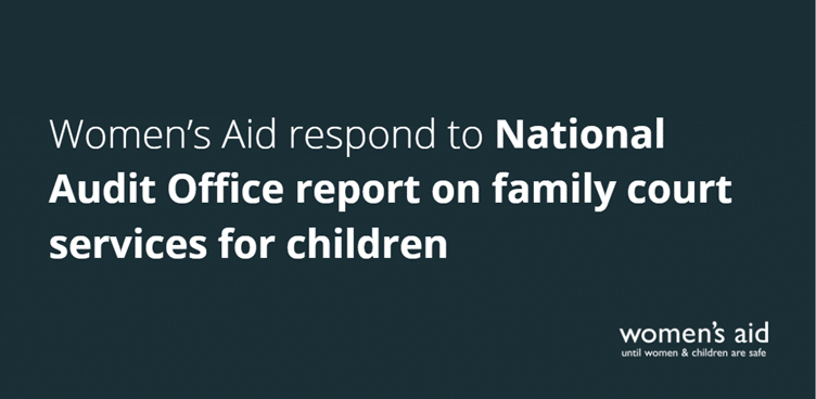 Women's Aid respond to National Audit Office report on family court services for children