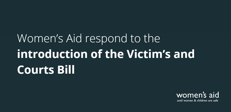 Women's Aid respond to the introduction of the Victim's and Courts Bill